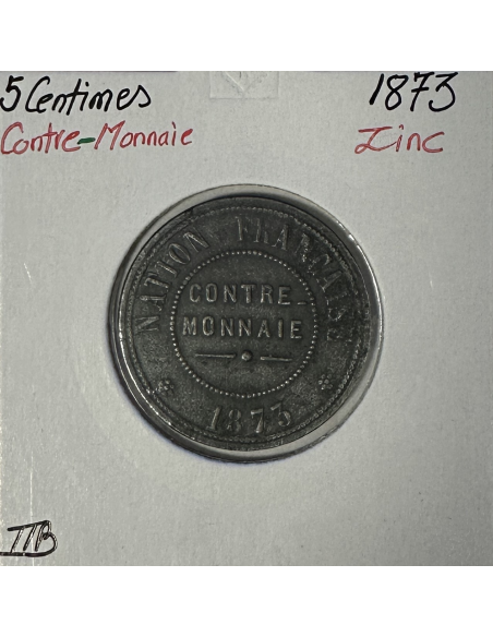 5 CENTIMES - CONTRE-MONNAIE EN ZINC DE 1873 // Qualité : TTB