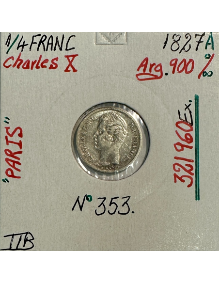 1/4 FRANC CHARLES X (1827A) Monnaie en Argent // Qualité : TTB (REF 1)