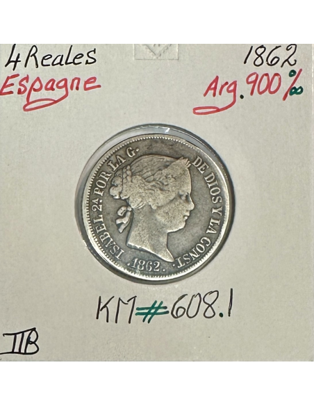 ESPAGNE - 4 REALES 1862 - Pièce de Monnaie en Argent // Qualité : TTB