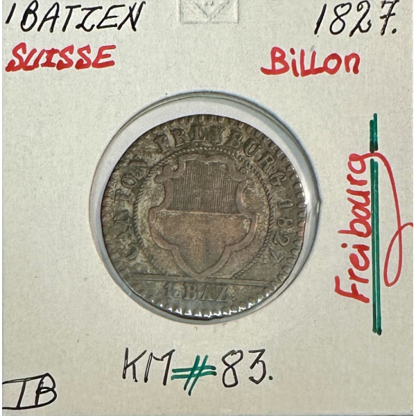 SUISSE FREIBOURG - 1 BATZEN 1827 -...