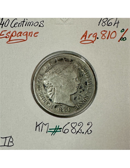 ESPAGNE - 40 CENTIMOS 1864 - Pièce de Monnaie en Argent // Qualité : B