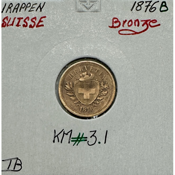 SUISSE - 1 RAPPEN 1876 B - Pièce de...