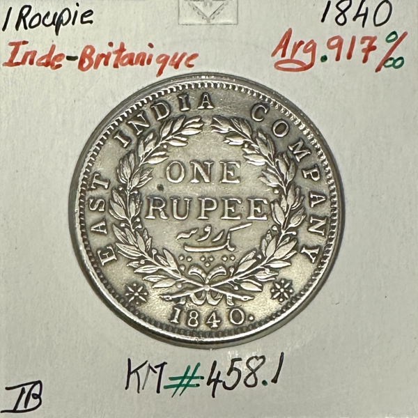 INDE BRITANNIQUE - 1 ROUPIE 1840 -...
