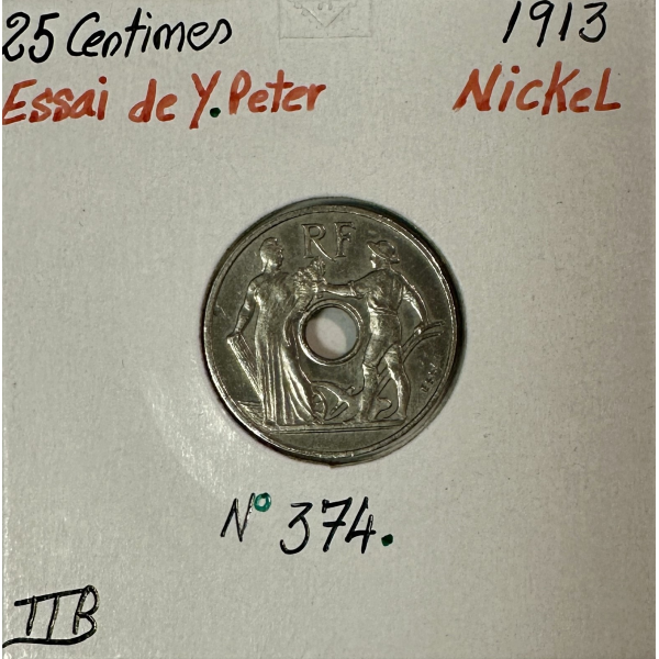 25 CENTIMES Essai de Y.Peter 1913 -...