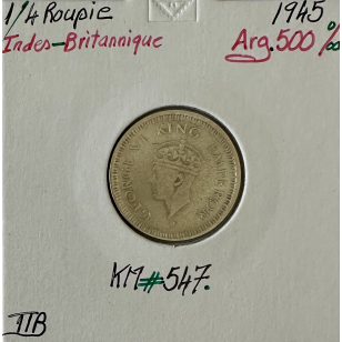 INDE BRITANNIQUE - 1/4 DE ROUPIE 1945 - Monnaie en Argent...