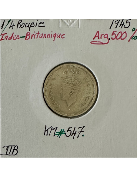 INDE BRITANNIQUE - 1/4 DE ROUPIE 1945 - Monnaie en Argent // Qualité : TTB